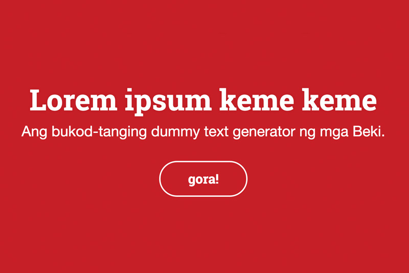 BEKI IPSUM: Ang bukod-tanging dummy text generator ng mga Beki. – Creative  Manila